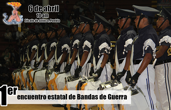 Alistan Encuentro Estatal de Bandas de Guerras en Atlixco