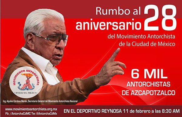  6 mil antorchistas de Azcapotzalco invitan a un evento político-cultural para festejar sus logros 