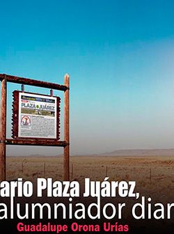 Diario Plaza Juárez, calumniador diario