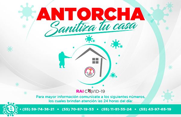 Antorcha Ixtapaluca ofrece servicio gratuito de sanitización en hogares