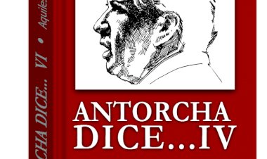 Antorcha Dice... IV