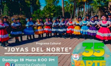 Antorcha Coahuila presenta Joyas del Norte