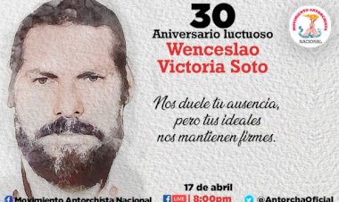 Invita Antorcha al programa virtual en memoria de Wenceslao Victoria Soto