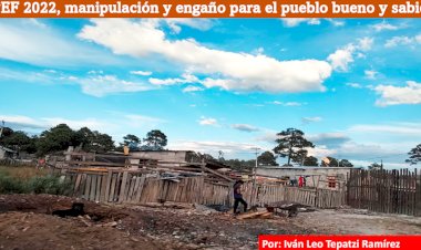 PEF 2022, manipulación y engaño para el pueblo bueno y sabio