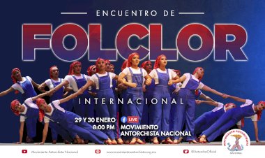 Anuncia Antorcha el 5º Encuentro de Folclor Internacional