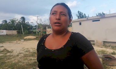 “A los pobres no nos escuchan en Quintana Roo
