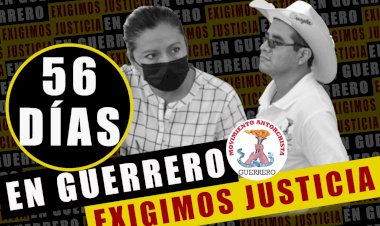 56 días de impunidad e injusticia en Guerrero