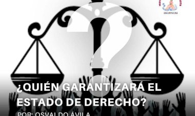 ¿Quién garantizará el Estado de derecho?