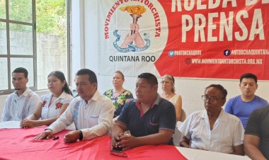 Antorcha se movilizará si el Gobierno de Quintana Roo no cumple