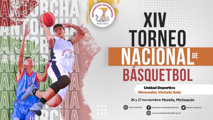 Convoca Antorcha al XIV Torneo Nacional de Basquetbol - Movimiento  Antorchista Nacional